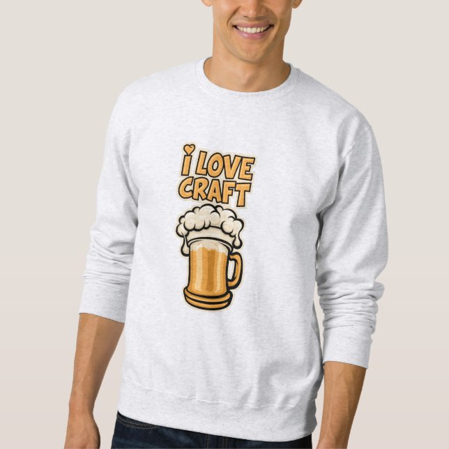 Sweatshirt I Love Craft Beer (Devant)
