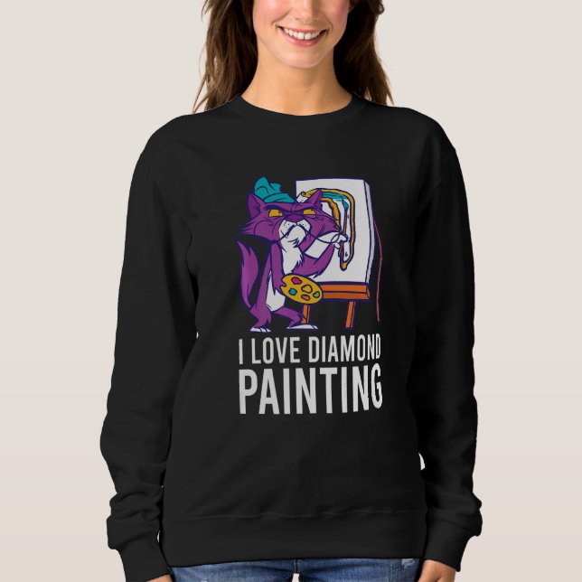 Sweatshirt I Love Diamond Painting Painter Artist Brush Artwo (Devant)