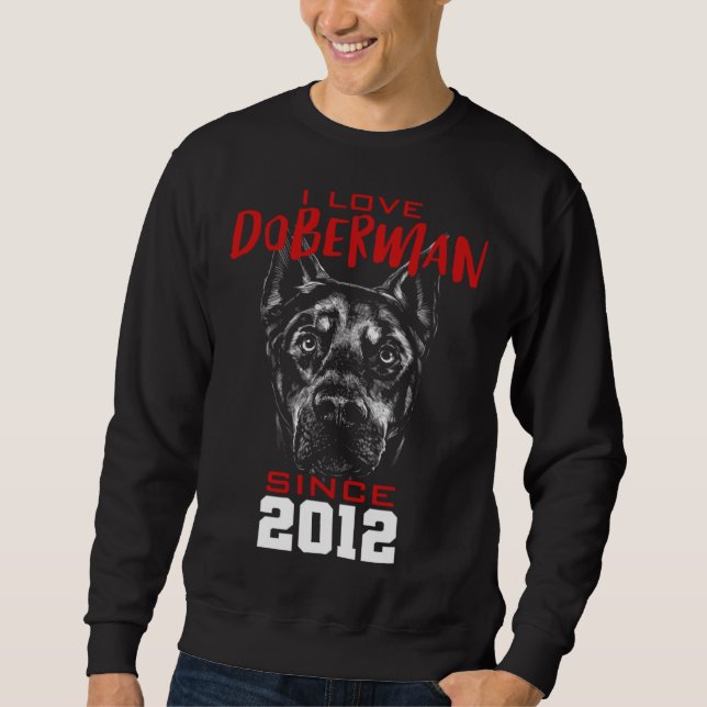 Sweatshirt I love doberman since 2012 (Devant)