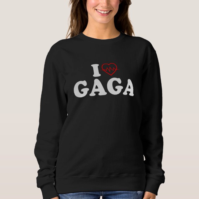 Sweatshirt I Love Gaga For Boy Girl Toddler Children Youth (Devant)