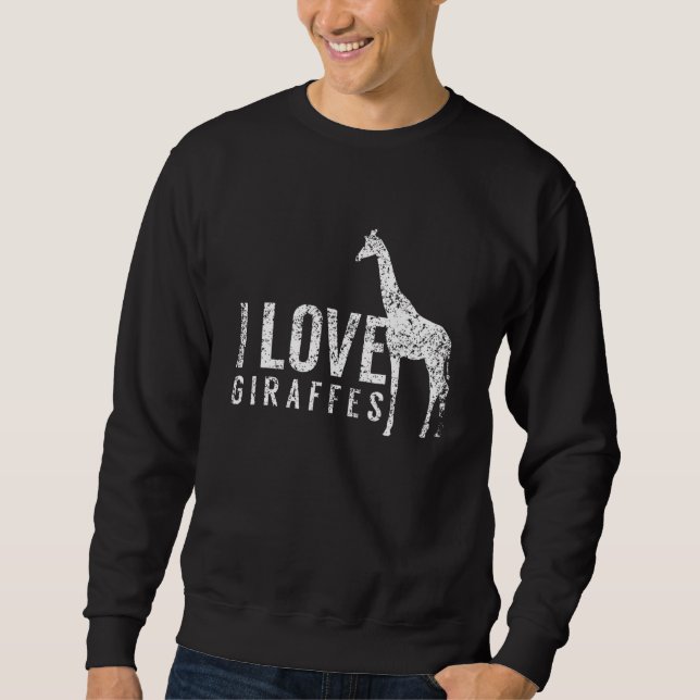 Sweatshirt I Love Giraffes Giraffe Animal (Devant)