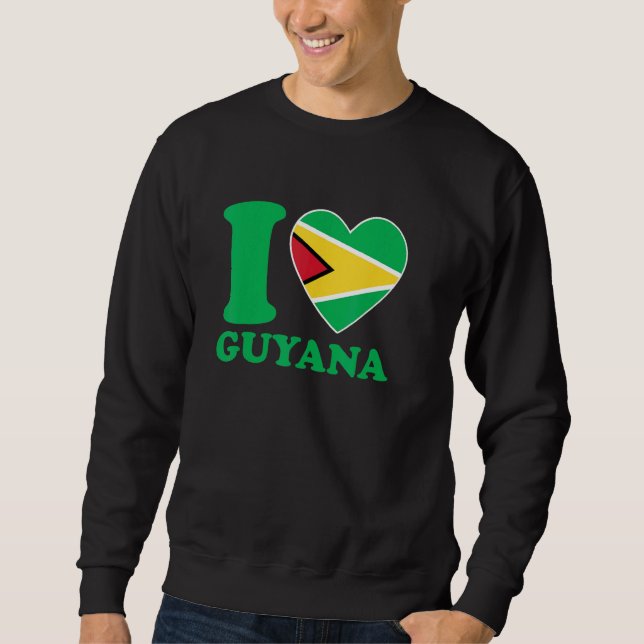 Sweatshirt I Love Guyana Heart Flag  Quote (Devant)