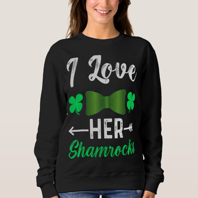 Sweatshirt I Love Her Shamrock St Patrick's Day Couples 1 (Devant)