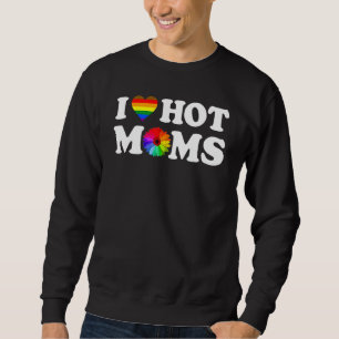 Sweatshirt I Love Hot Moms Lgbt Fierté Drapeau Coeur Pour Mom