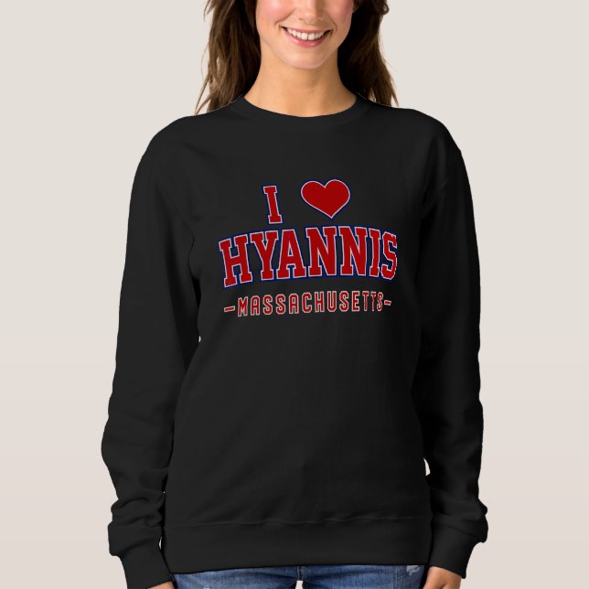 Sweatshirt I Love Hyannis Massachusetts (Devant)