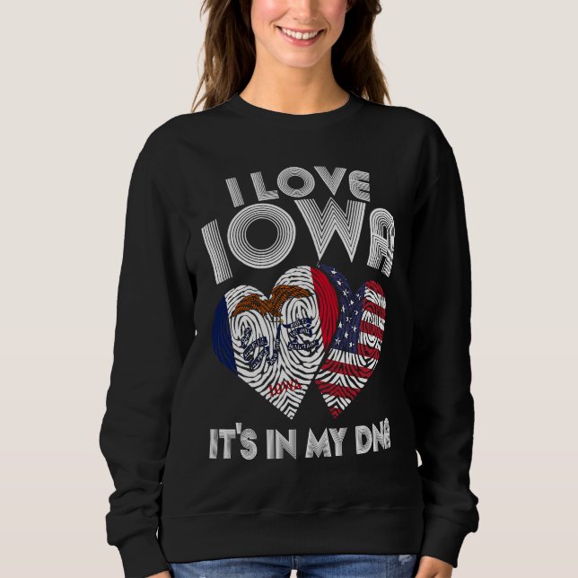 Sweatshirt I Love IOWA For Proud Iowan DNA State of IOWA Flag (Devant)