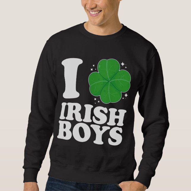 Sweatshirt I Love Irish Boys Shamrock Heart St Patrick's Day (Devant)