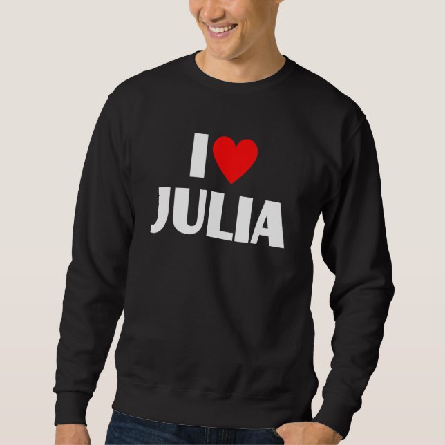 Sweatshirt I Love Julia I Heart Julia (Devant)