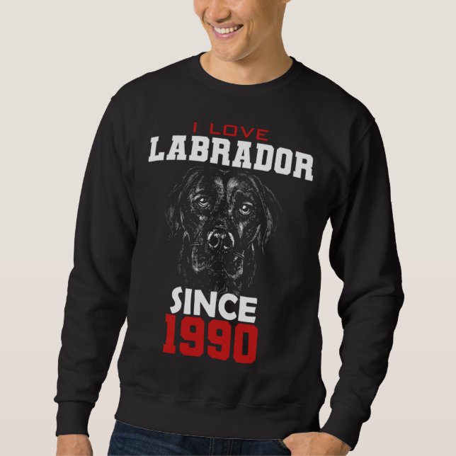 Sweatshirt I love labrador since 1990 (Devant)