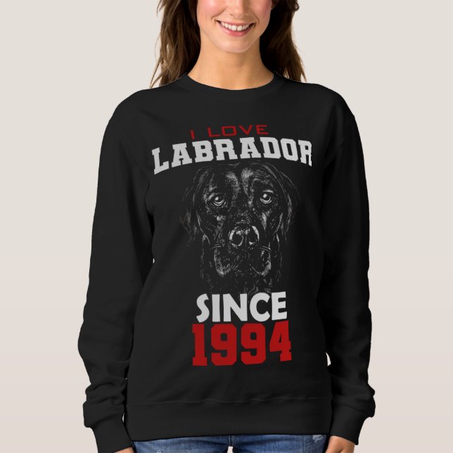 Sweatshirt I love labrador since 1994 (Devant)