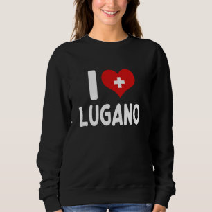 Sweatshirt I Love Lugano - Drapeau Suisse Lover