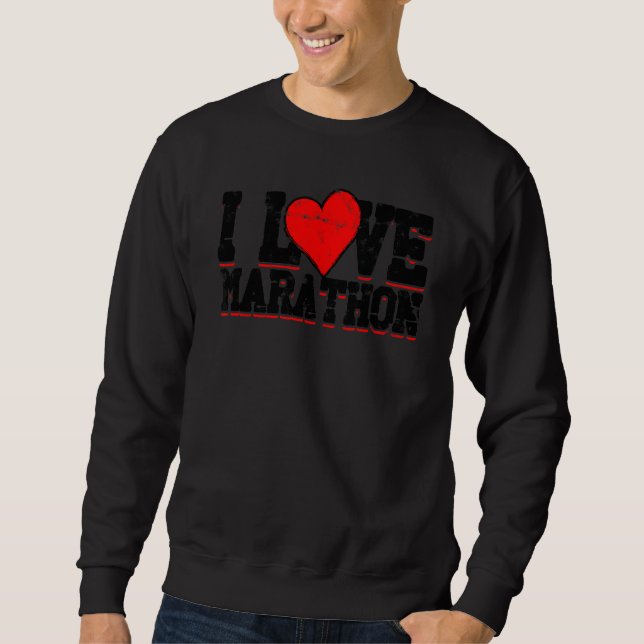 Sweatshirt I Love Marathon Sport Fun Run (Devant)