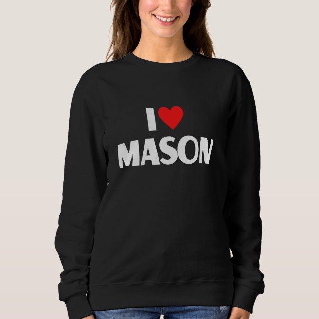 Sweatshirt I Love Mason I Heart Mason (Devant)