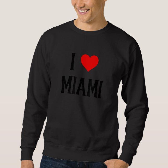 Sweatshirt I Love Miami FL USA  Family Holiday Travel Souveni (Devant)