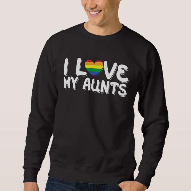 Sweatshirt I Love My Aunts Gay Pride LGBT Gay Aunt (Devant)