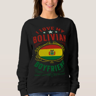 Sweatshirt I love my Bolivian boyfriend