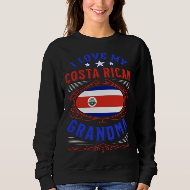 Sweatshirt I love my Costa Rican grandma (Devant)