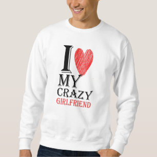 Sweatshirt I Love My Crazy Boyfriend Purview Avec coeur rouge
