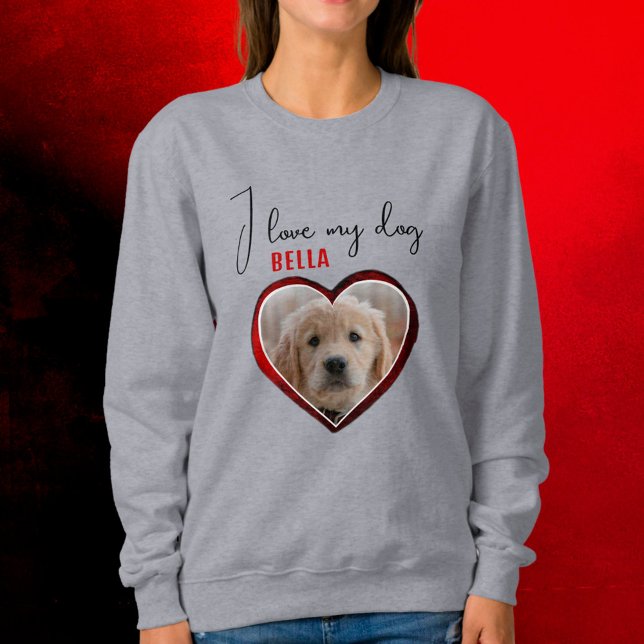 Sweatshirt I love my Dog Red Heart Pet Photo Name  (Créateur téléchargé)