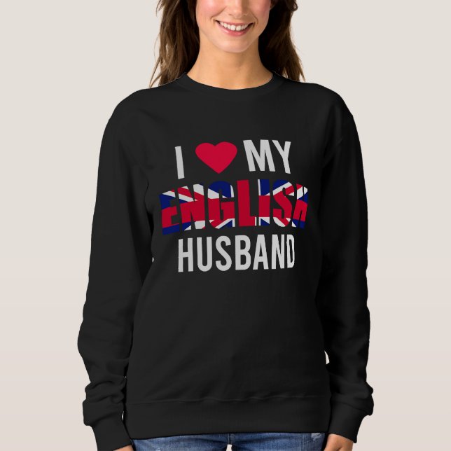 Sweatshirt I Love My English Husband Valentines Day (Devant)