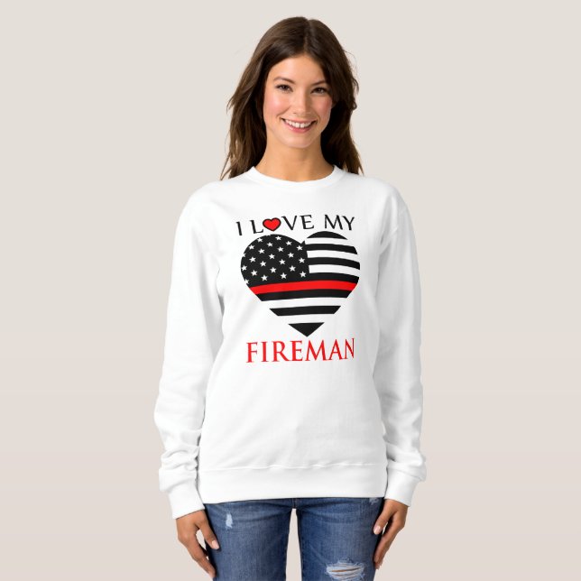 Sweatshirt I Love My Fireman - Pompier (Devant entier)