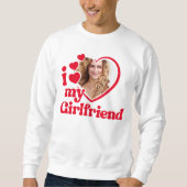 Sweatshirt I Love My Girlfriend Custom Crewneck (Devant)