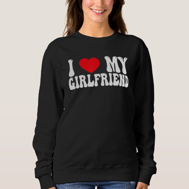 Sweatshirt I Love My Girlfriend GF Red Heart Love Valentine (Devant)