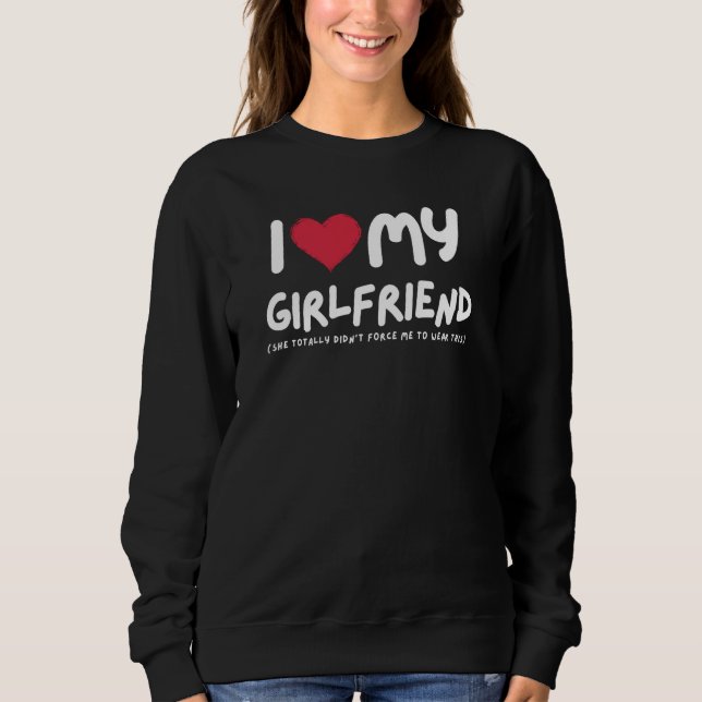 Sweatshirt I Love My Girlfriend I Heart My Girlfriend (Devant)