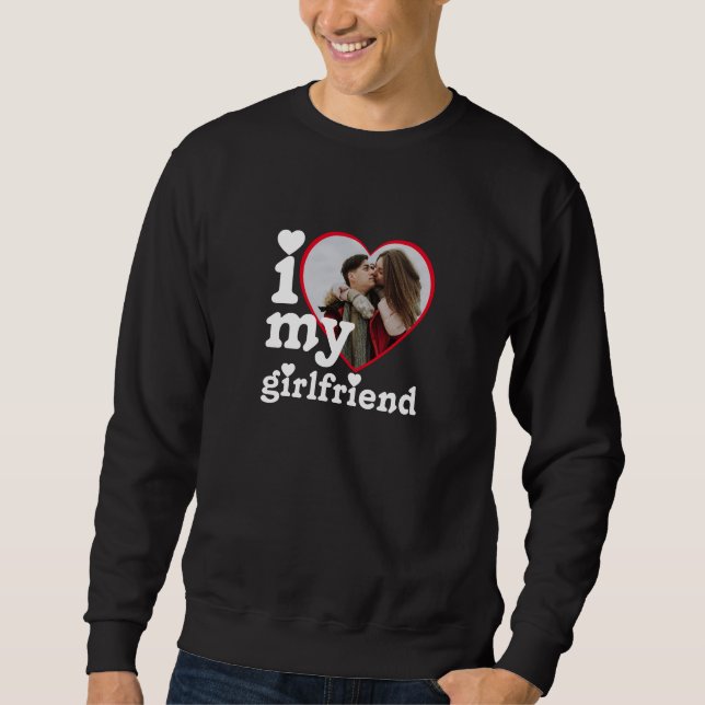 Sweatshirt I Love My Girlfriend Photo personnalisée (Devant)