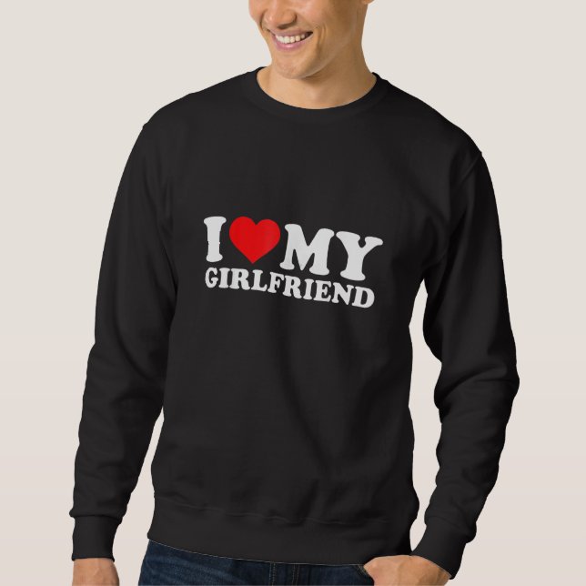 Sweatshirt I Love My Girlfriend   Red Heart GF Men Women (Devant)