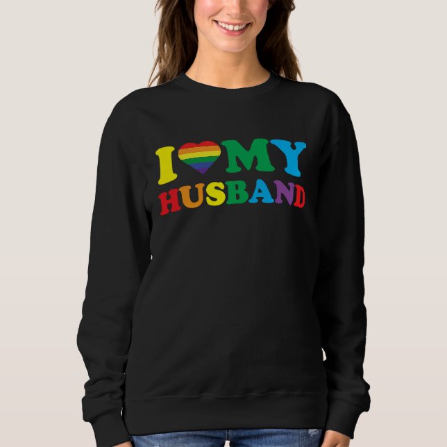 Sweatshirt I Love My Husband LGBTQ Gay Valentines Day (Devant)