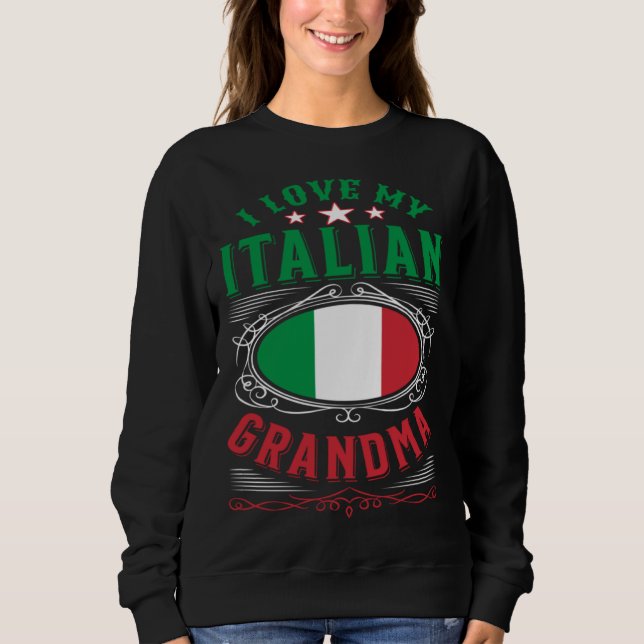Sweatshirt I love my Italian grandma (Devant)
