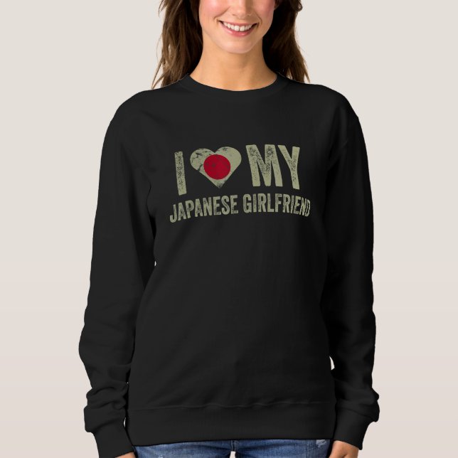 Sweatshirt I Love My Japanese Girlfriend Japan Flag  Boyfrien (Devant)