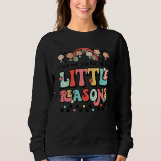 Sweatshirt I Love My Job For All The Little Reasons  Rainbow