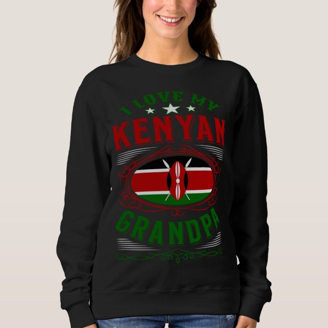 Sweatshirt I love my Kenyan grandpa (Devant)