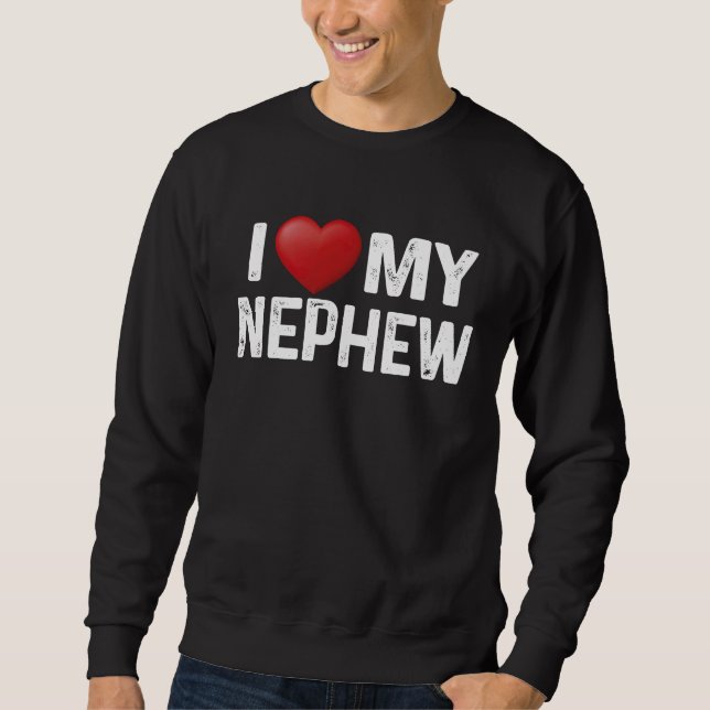 Sweatshirt I Love My Nephew Matching Family Love Heart (Devant)