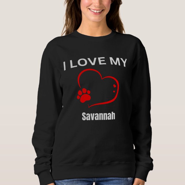 Sweatshirt I love my savannah breed cat Cat (Devant)