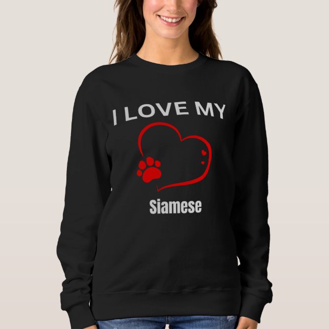 Sweatshirt I love my siamese breed cat Cat (Devant)