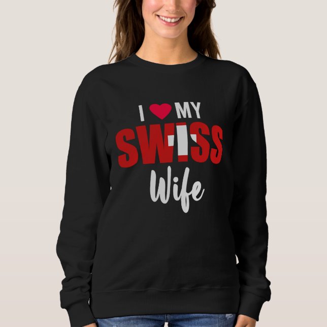 Sweatshirt I Love My Swiss Wife Valentines Day (Devant)