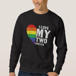 Sweatshirt I Love My Two Uncles Family Matching Lgbtq Gay Unc