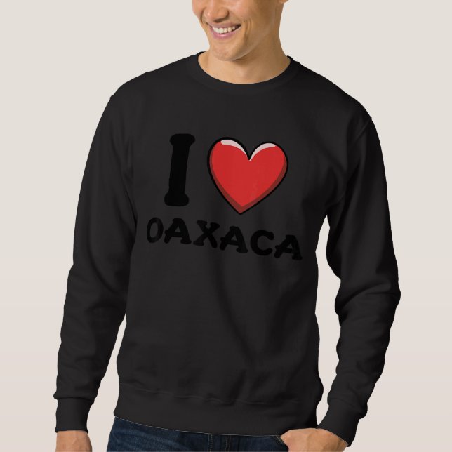 Sweatshirt I Love Oaxaca Mexique 7 (Devant)
