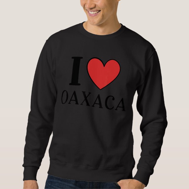 Sweatshirt I Love Oaxaca Mexique Vacances 9 (Devant)