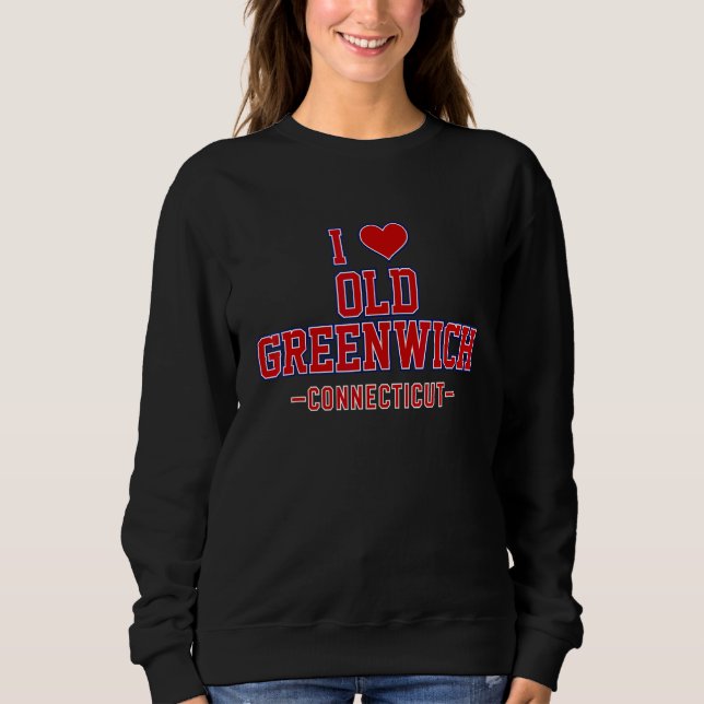 Sweatshirt I Love Old Greenwich Connecticut (Devant)