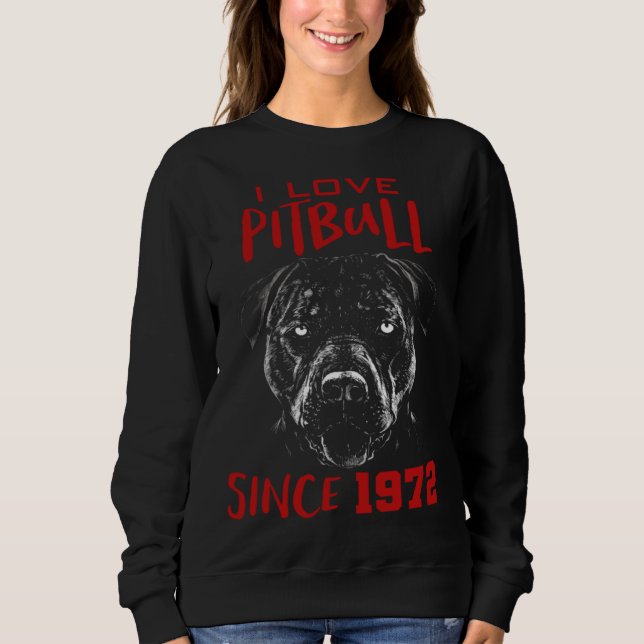 Sweatshirt I love pitbull since 1972 (Devant)