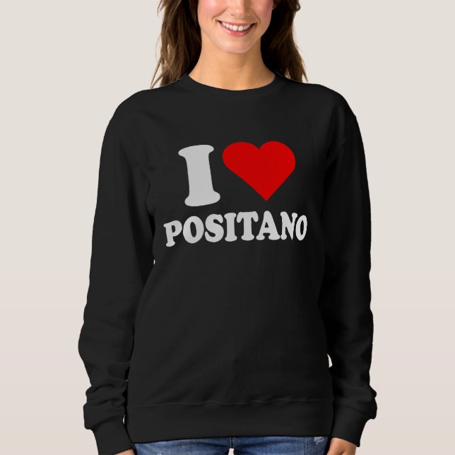 Sweatshirt I Love Positano I Love Italy Travel Heart Amalfi C (Devant)