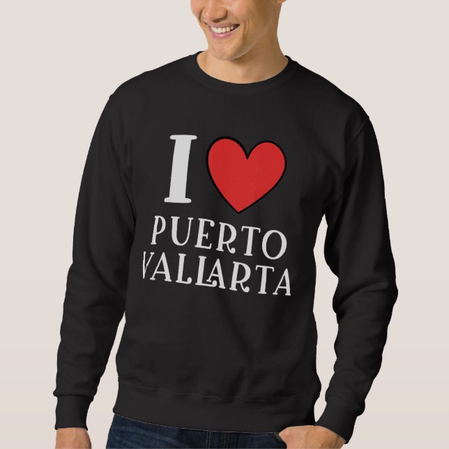 Sweatshirt I Love Puerto Vallarta Mexique Vacances 8 (Devant)