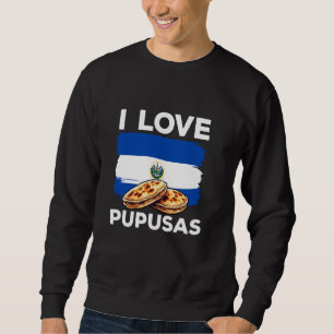 Sweatshirt I Love Pupusas El Salvador Drapeau favori Salvador