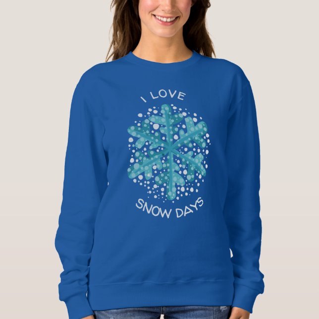 Sweatshirt I Love Snow Days Blue Snowflake T-shirt (Devant)