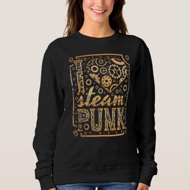 Sweatshirt I Love Steampunk (Devant)
