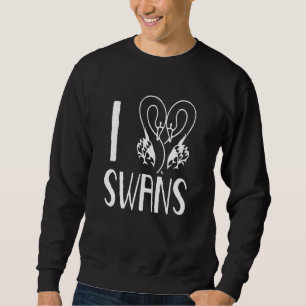 Sweatshirt I Love Swans Waterbird Animal Swan